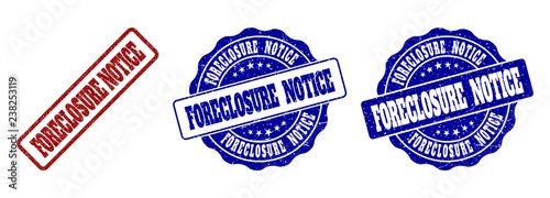 FORECLOSURE NOTICE grunge stamp seals in red and blue colors. Vector FORECLOSURE NOTICE overlays with scratced texture. Graphic elements are rounded rectangles, rosettes, circles and text captions.