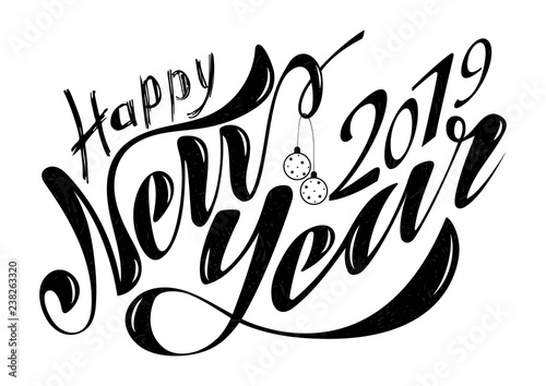 Beautiful handwritten text Happy New Year 2019. Vector illustration isolated on textured background with toys for postcard, label, packaging, logo, decoration.