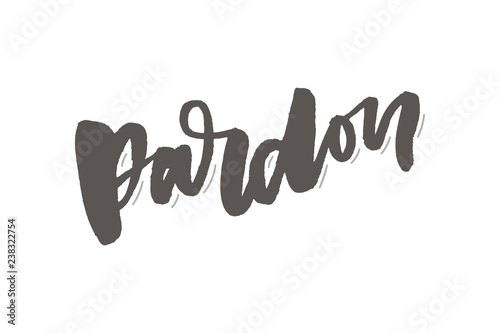 slogan Pardon Sticker for social media content. hand drawn illustration design. Bubble pop art comic style poster, t shirt print, post card, video blog cover