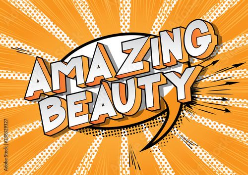 Amazing Beauty - Vector illustrated comic book style phrase on abstract background.