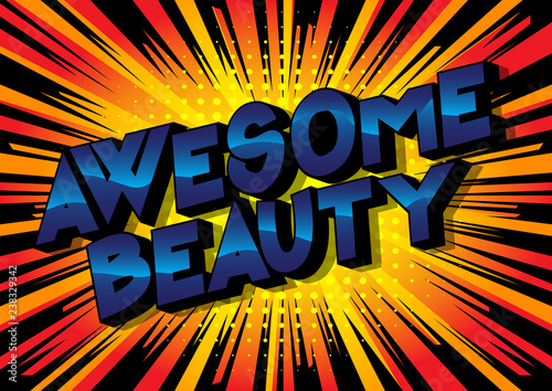 Awesome Beauty - Vector illustrated comic book style phrase on abstract background.