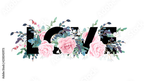 Floral love design with white may flowers, roses, green leaves, eucaliptus and succulents. Typography with 3D effect. Illustration.