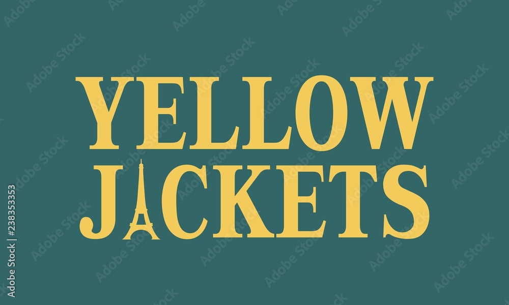 Obraz premium Anti government protest in France name. Yellow jackets