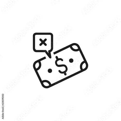 Rejected money line icon. Dollar bill and declining sign in speech bubble. Rejection concept. Can be used for topics like fraud, forgery, counterfeit cash
