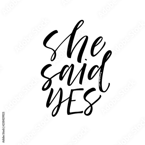 She said yes card. Hand drawn brush style modern calligraphy. Vector illustration of handwritten lettering.