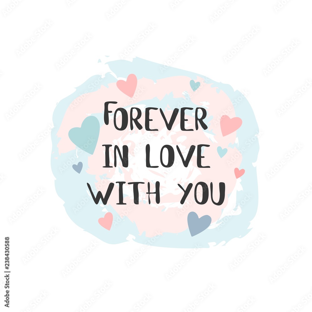 Forever in love with you lettering. Valentine's day card. Vector illustration.