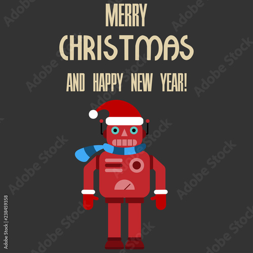 Vector illustration of a toy robot with text merry Christmas and happy new year