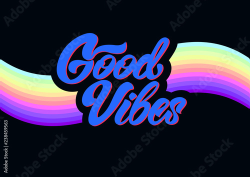 Good vibes in lettering style. Slogan graphic for t-shirt or your design . Vector illustration.