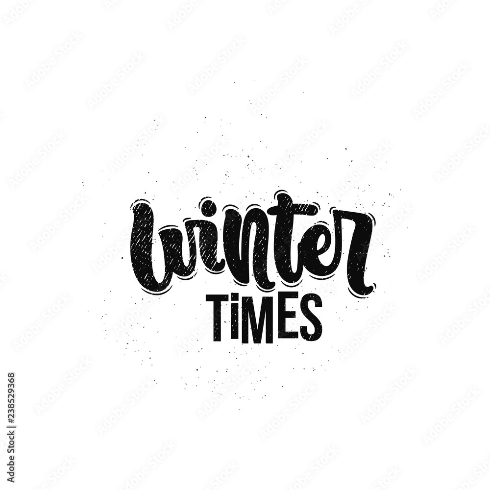 Vector hand drawn illustration. Lettering phrases Winter time. Idea for poster, postcard.