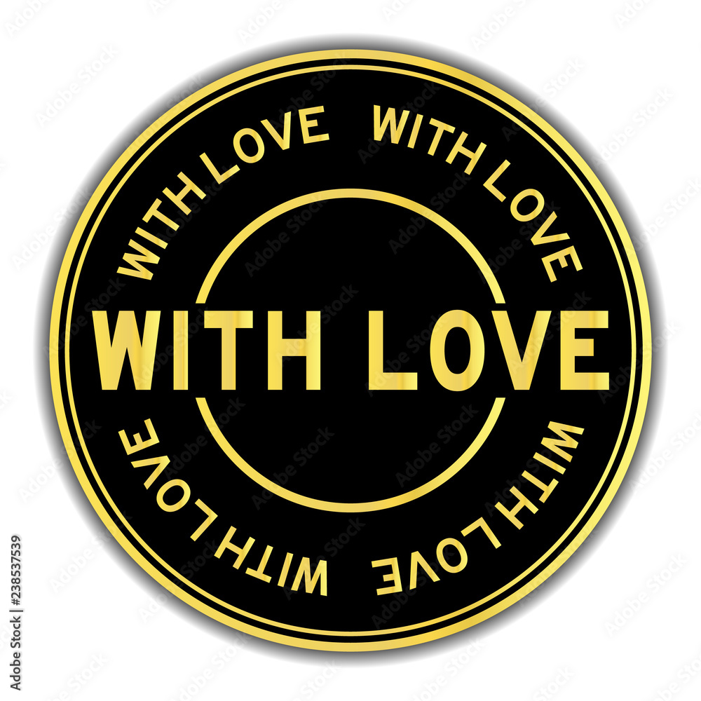 Black and gold color round sticker in word with love on white background