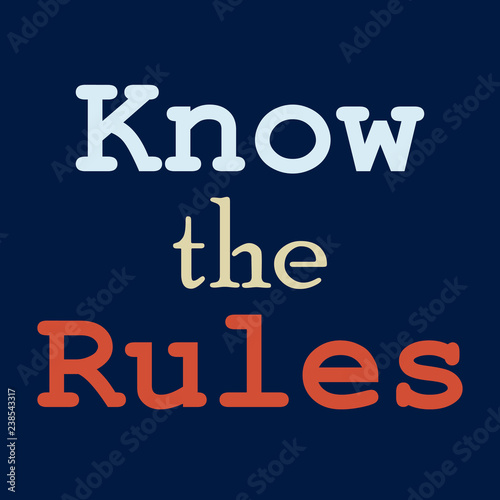 Know the rules Poster design Vector illustration
