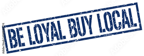 be loyal buy local blue grunge square vintage rubber stamp