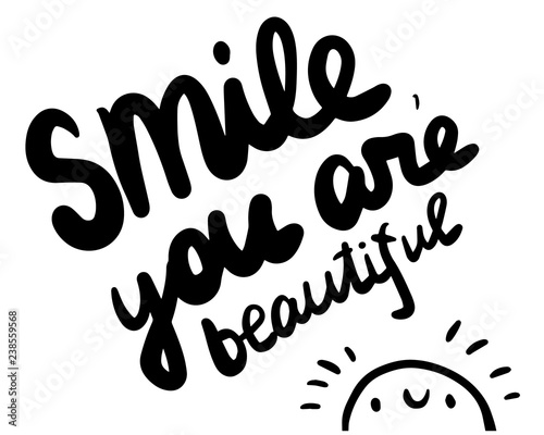 Smile you are beautiful hand drawn lettering for prints posters t shirts notebooks banners