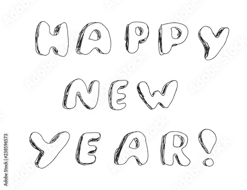 Happy New Year quote black and white sketch doodles text lettering isolated
