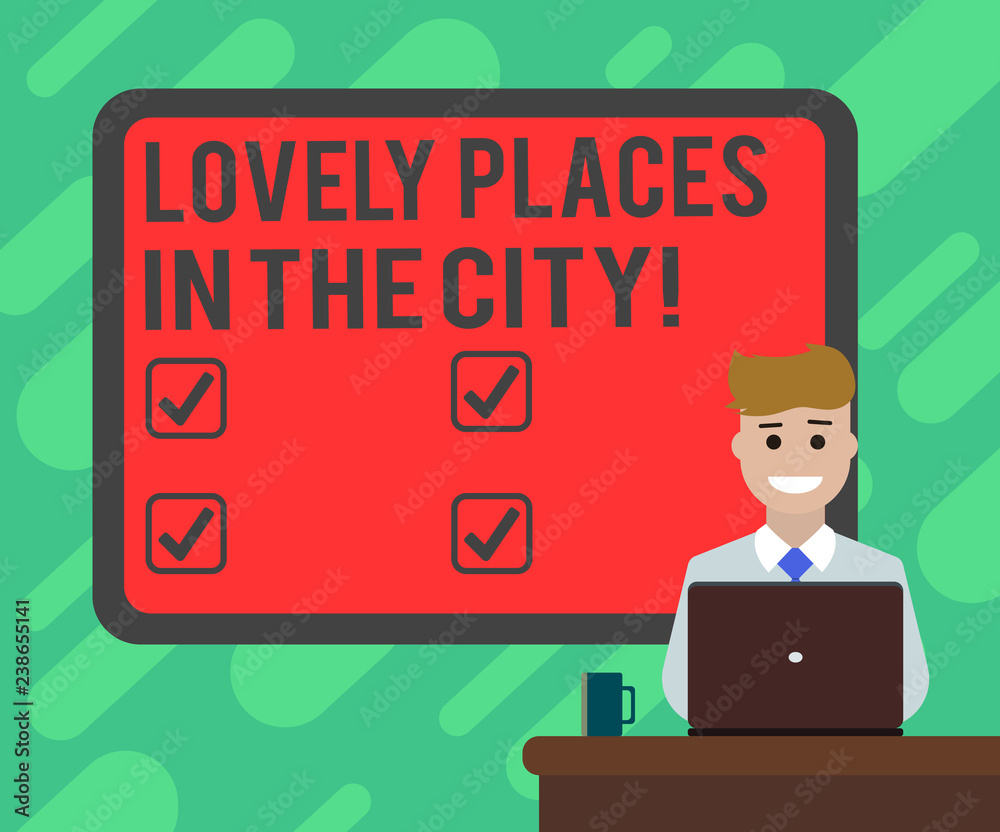 Conceptual hand writing showing Lovely Places In The City. Business photo text Beautiful landmark architecture buildings Bordered Board behind Man Sitting Smiling with Laptop Mug on Desk Conceptual hand writing showing Lovely Places In The City. Business photo text Beautiful landmark architecture buildings Bordered Board behind Man Sitting Smiling with Laptop Mug on Desk