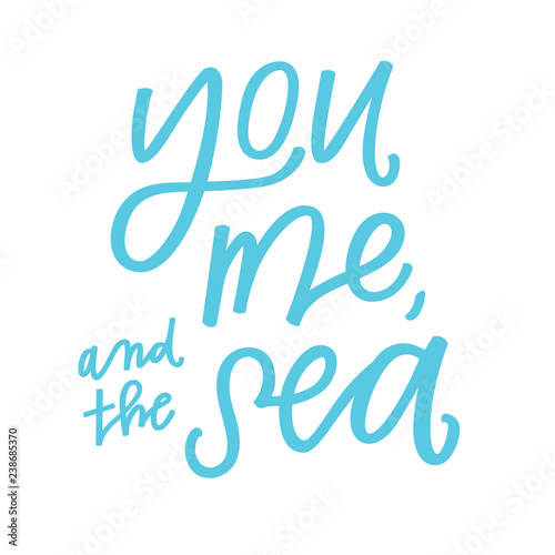 You, Me and the Sea