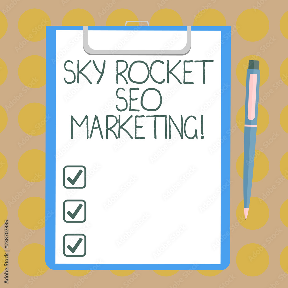Word writing text Sky Rocket Seo Marketing. Business concept for Best top high quality search engine optimization Blank Sheet of Bond Paper on Clipboard with Click Ballpoint Pen Text Space Word writing text Sky Rocket Seo Marketing. Business concept for Best top high quality search engine optimization Blank Sheet of Bond Paper on Clipboard with Click Ballpoint Pen Text Space