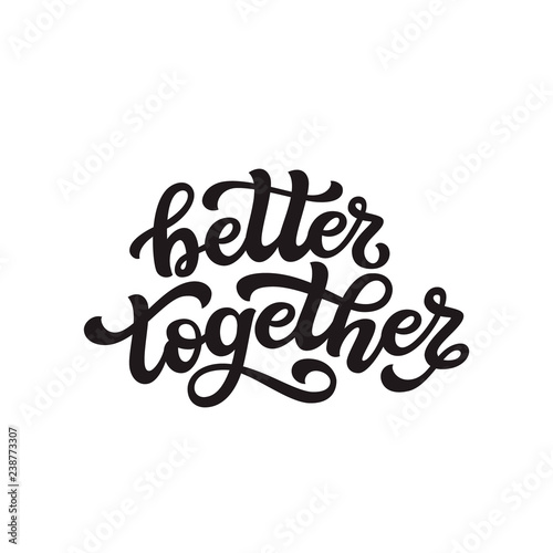 Better together lettering typography poster