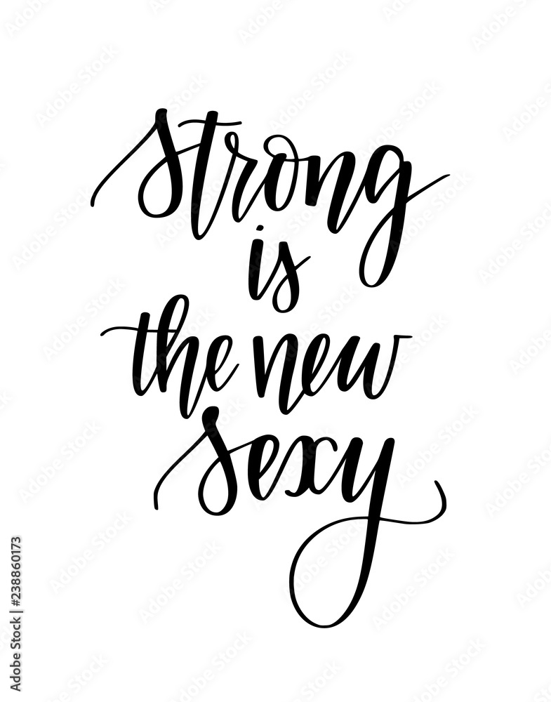 Strong is the new sexy vector lettering design