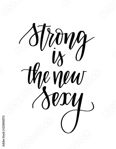 Strong is the new sexy vector lettering design