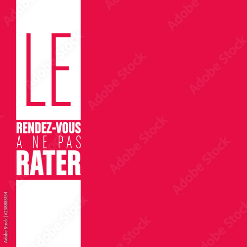 le rendez vous à ne pas rater