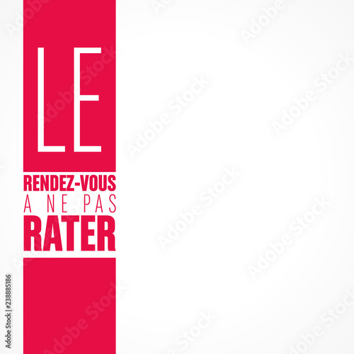 le rendez vous à ne pas rater