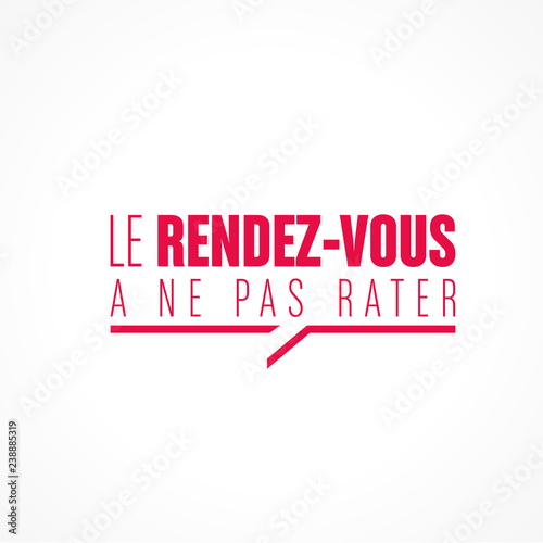 le rendez-vous à ne pas rater