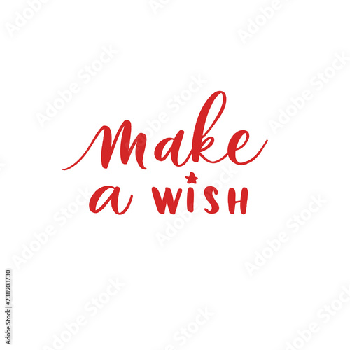 Make a wish -  hand lettering desiign inscription vector.