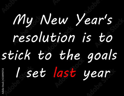 If at first you don't succeed, try, try again in reaching your New Year's resolution goals