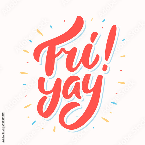 Fri yay. Happy friday. Vector lettering.