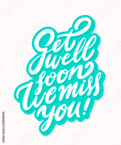 Get well soon, we will miss you.