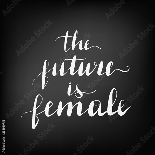 Lettering inscription the future is