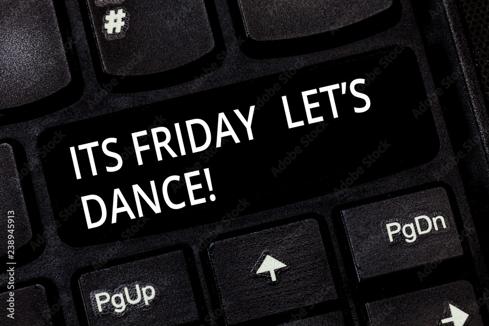Foto de Word writing text Its Friday Let S Dance. Business concept for ...