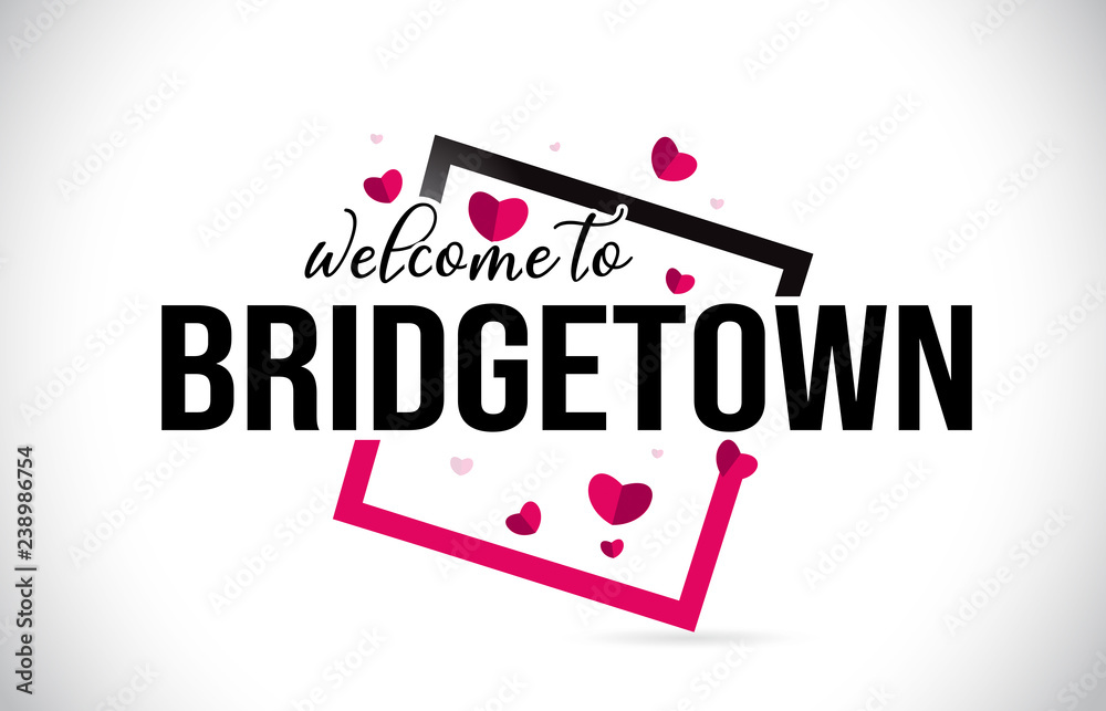 Bridgetown Welcome To Word Text with Handwritten Font and Red Hearts Square. Bridgetown Welcome To Word Text with Handwritten Font and Red Hearts Square.
