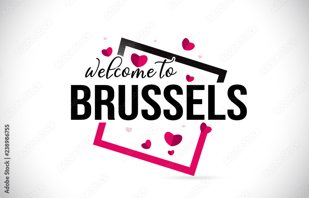 Brussels Welcome To Word Text with Handwritten Font and Red Hearts Square. Brussels Welcome To Word Text with Handwritten Font and Red Hearts Square.