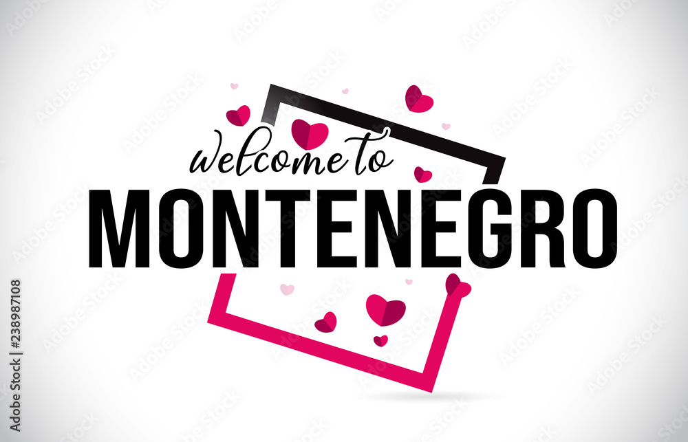 Montenegro Welcome To Word Text with Handwritten Font and Red Hearts Square. Montenegro Welcome To Word Text with Handwritten Font and Red Hearts Square.
