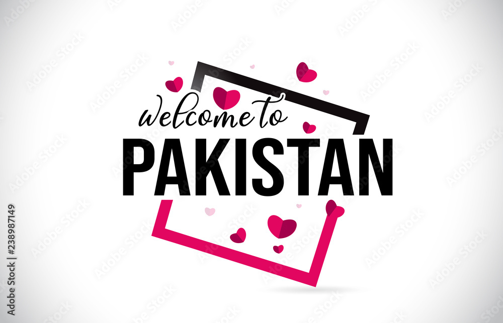 Pakistan Welcome To Word Text with Handwritten Font and Red Hearts Square. Pakistan Welcome To Word Text with Handwritten Font and Red Hearts Square.