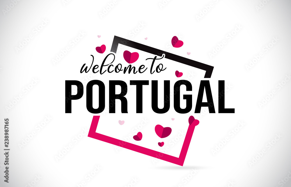 Portugal Welcome To Word Text with Handwritten Font and Red Hearts Square. Portugal Welcome To Word Text with Handwritten Font and Red Hearts Square.