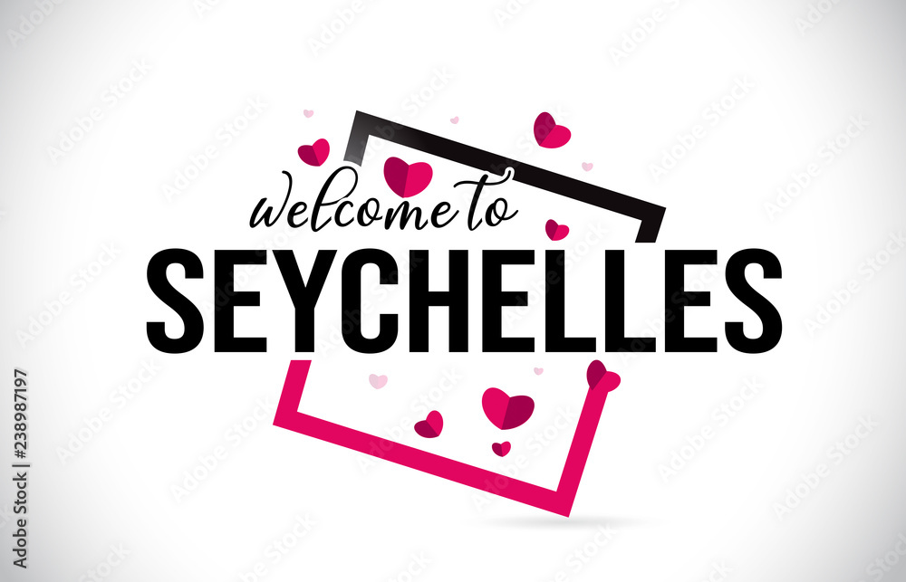 Seychelles Welcome To Word Text with Handwritten Font and Red Hearts Square. Seychelles Welcome To Word Text with Handwritten Font and Red Hearts Square.