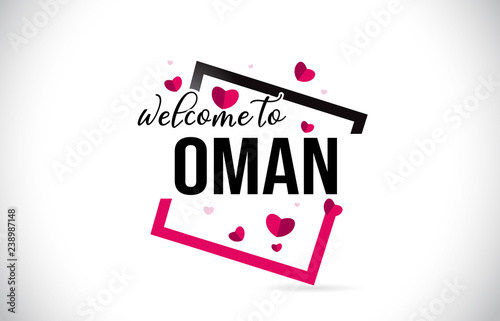 Oman Welcome To Word Text with Handwritten Font and Red Hearts Square.