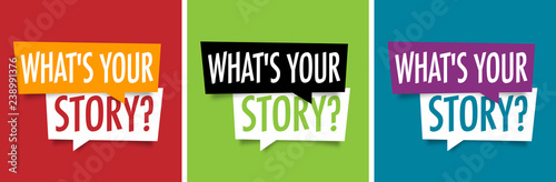 What´s your story ?