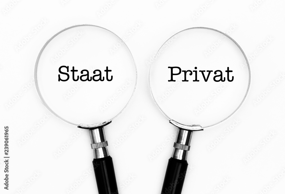 Staat oder Privat im Fokus Staat oder Privat im Fokus