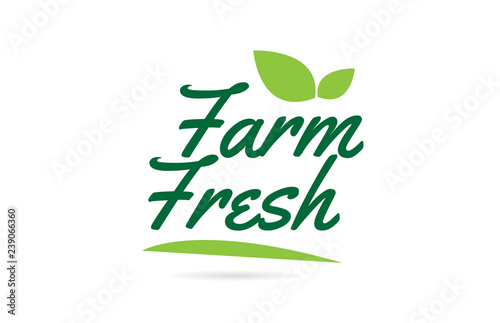 green leaf Farm Fresh hand written word text for typography logo design