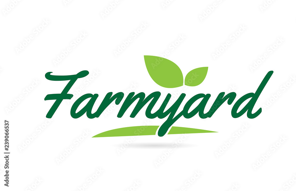 Fototapeta premium green leaf Farmyard hand written word text for typography logo design