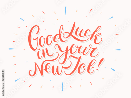 Good luck in your New Job. Vector lettering.
