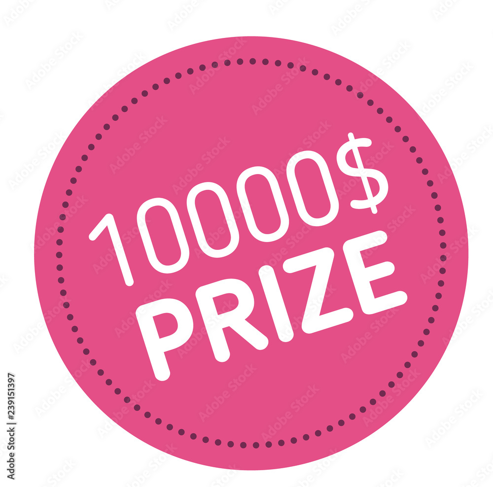 ten thousand dollars prize advertising sticker ten thousand dollars prize advertising sticker