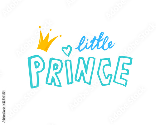 Hand sketched Little Prince text textured background for clothes. Kids badge, tag, icon. Great for card, invitation, poster, banner template. Celebration lettering typography. Vector.
