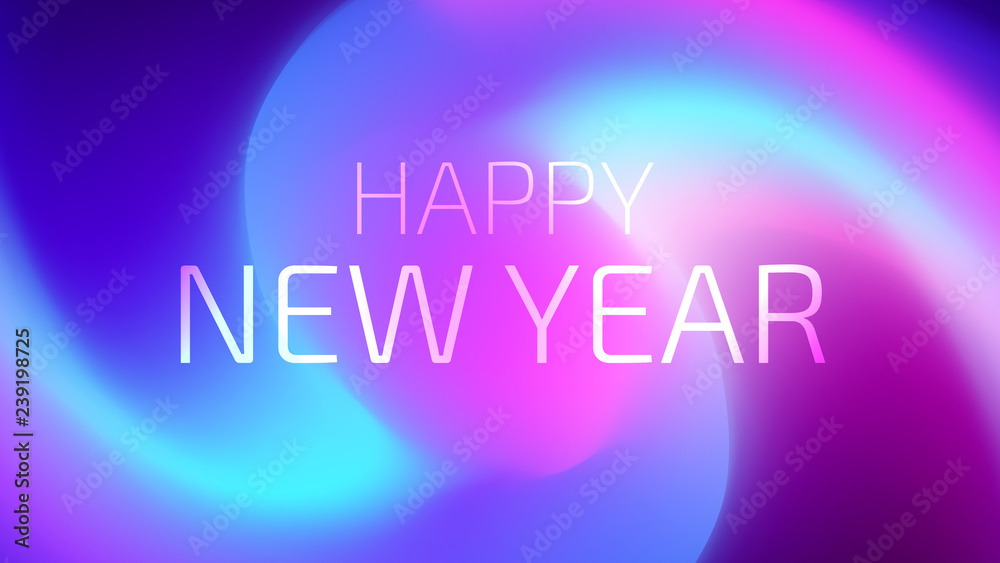 Happy New Year Trendy Colorful Fluid Background. 2019 Greeting Card, Banner, Wallpaper, Invitational. Vector EPS 10 Happy New Year Trendy Colorful Fluid Background. 2019 Greeting Card, Banner, Wallpaper, Invitational. Vector EPS 10