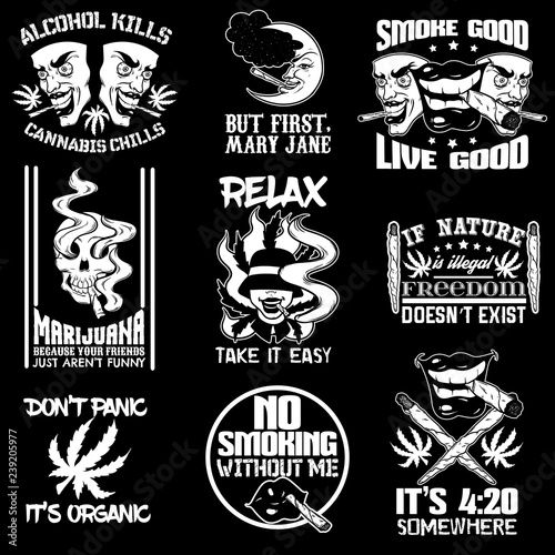 Vector collection of quote typographical background about marijuana with hand drawn illustration. Template for card, poster, banner, print for t-shirt.
