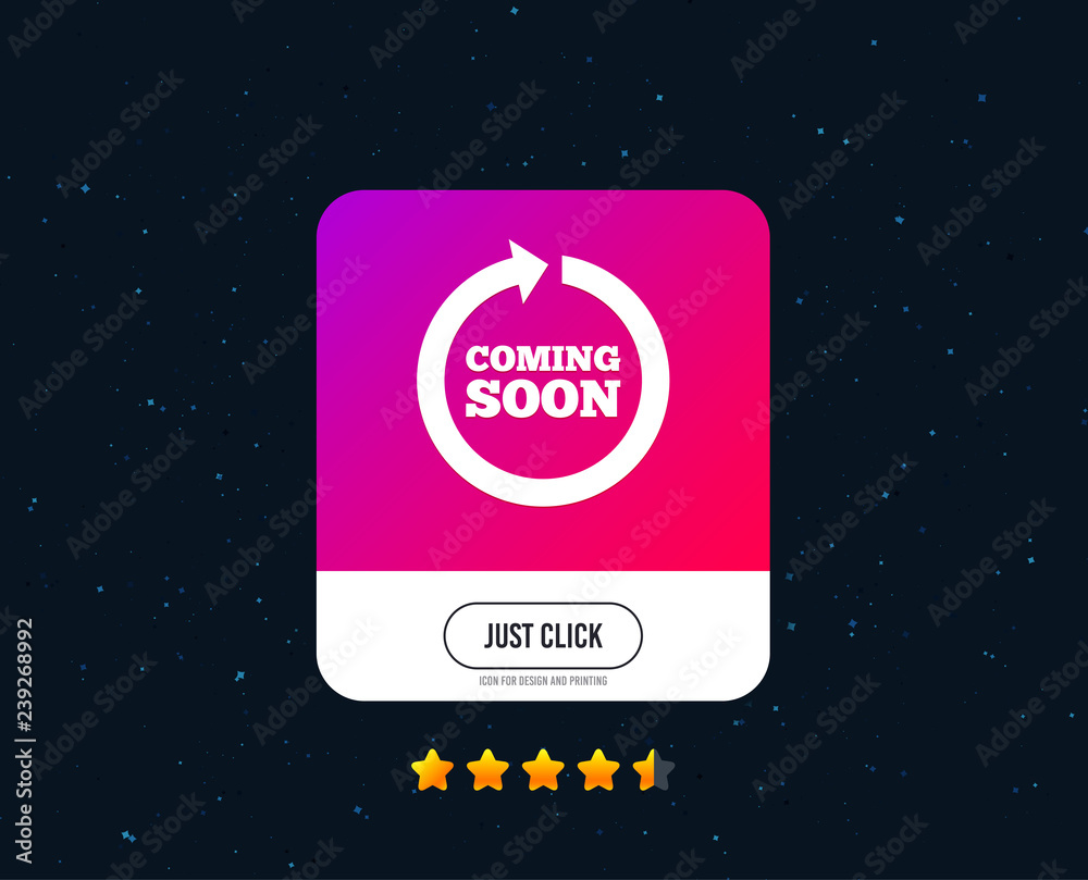 Coming soon sign icon. Promotion announcement symbol. Web or internet icon design. Rating stars. Just click button. Vector Coming soon sign icon. Promotion announcement symbol. Web or internet icon design. Rating stars. Just click button. Vector